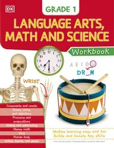Language Arts, Math, and Science: Grade 1 (DK Workbooks)