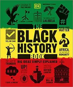 The Black History Book: Big Ideas Simply Explained (US Edition)