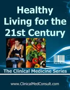 Healthy Living in the 21st Century