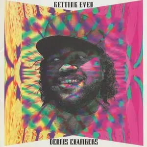 Dennis Chambers - Getting Even