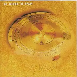 Icehouse - Big Wheel [Remastered] (2002)