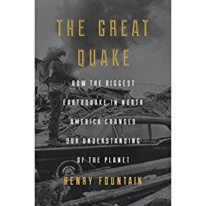 The Great Quake: How the Biggest Earthquake in North America Changed Our Understanding of the Planet [Audiobook]