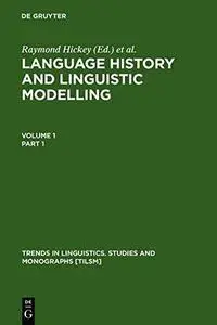 Language History and Linguistic Modelling : A Festschrift for Jacek Fisiak on His 60th Birthday (2 Volume Set)