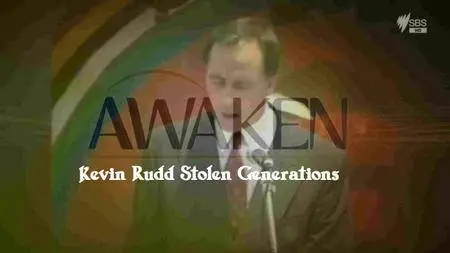 SBS - Awaken: Kevin Rudd Stolen Generations (2016)