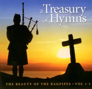 VA - A Treasury of Hymns: The Beauty of the Bagpipes - Vol 1-3 (2009) 3 CD