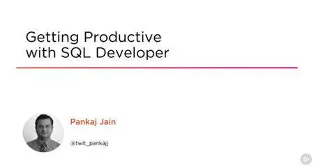 Getting Productive with SQL Developer
