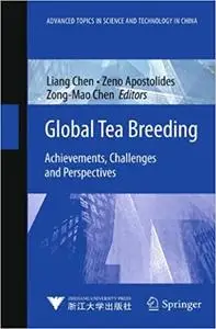 Global Tea Breeding: Achievements, Challenges and Perspectives