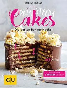 Crazy Speedy Cakes: Die besten Baking-Hacks! (GU Themenkochbuch)