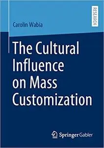 The Cultural Influence on Mass Customization