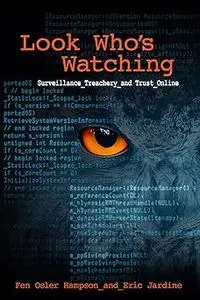 Look Who's Watching: Surveillance, Treachery and Trust Online