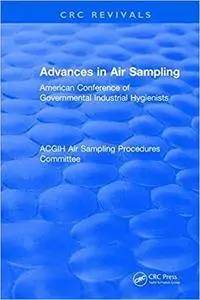 Advances In Air Sampling: American Conference of Governmental Industrial Hygienists