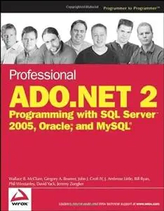 Professional ADO.NET 2: Programming with SQL Server 2005, Oracle, and MySQL