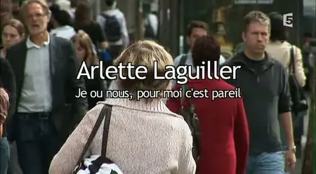 (Fr5) Empreintes : Arlette Laguiller - Je ou nous, pour moi c'est pareil (2008)