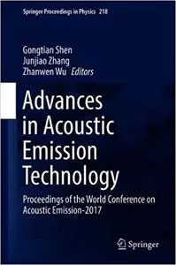 Advances in Acoustic Emission Technology: Proceedings of the World Conference on Acoustic Emission-2017