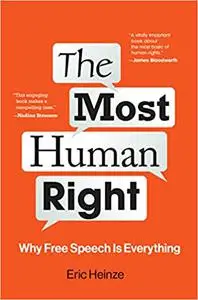 The Most Human Right: Why Free Speech Is Everything (The MIT Press)