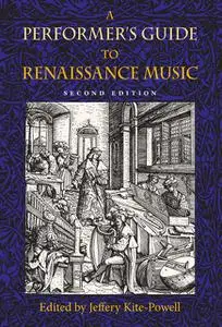 «A Performer's Guide to Renaissance Music» by Jeffery Kite-Powell