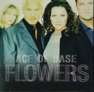 Ace Of Base - Flowers (1998)  (Repost)