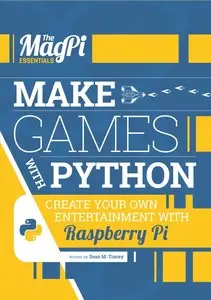The Magpi Essentials Make Games With Python - v1, 2015