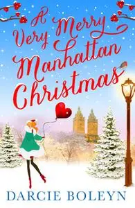 «A Very Merry Manhattan Christmas» by Darcie Boleyn