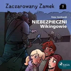 «Zaczarowany Zamek 7 - Niebezpieczni Wikingowie» by Peter Gotthardt