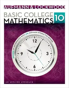 Basic College Mathematics: An Applied Approach (10th Edition) [Repost] 