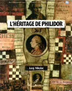Juraj Nikolac, "L'héritage de Philidor: Recommandé par la Fédération Française des Echecs"