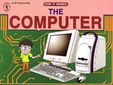 How it Works - The Computer