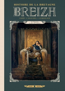 Breizh L'Histoire de la Bretagne - Tome 3 - Nominoë, le père de la patrie