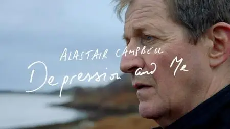 BBC Horizon - Alastair Campbell: Depression and Me (2019)