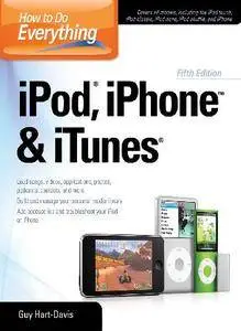 How to Do Everything iPod, iPhone & iTunes, Fifth Edition (Repost)