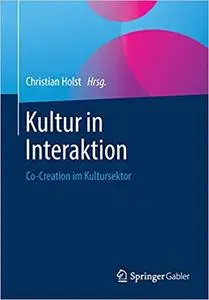 Kultur in Interaktion: Co-Creation im Kultursektor