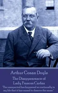 «The Disappearance of Lady Frances Carfax» by Arthur Conan Doyle