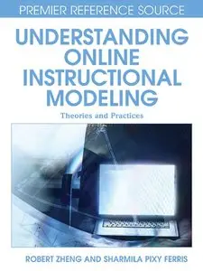 Robert Zheng - Understanding Online Instructional Modeling: Theories and Practices