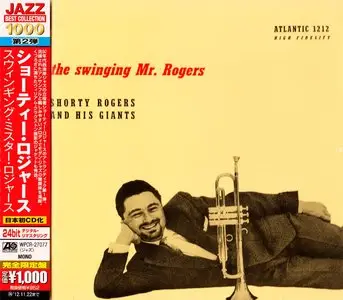 Shorty Rogers And His Giants - The Swinging Mr. Rogers (1955) {2012 Japan Jazz Best Collection 1000 Series 24bit WPCR-27077}
