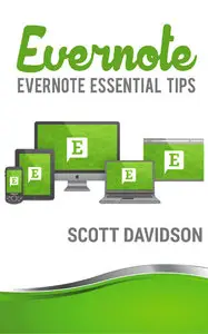 Scott Davidson - Evernote: Evernote Essential Tips