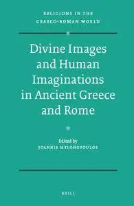 Divine Images and Human Imaginations in Ancient Greece and Rome