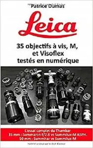 Leica, 35 objectifs à vis, M, et Visoflex testés en numérique