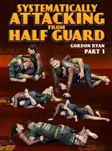 Systematically Attacking From Half Guard
