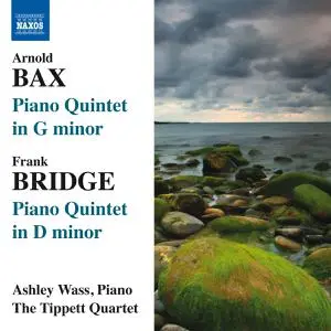 Ashley Wass, The Tippett Quartet - Bax, Bridge: Piano Quintets (2010)