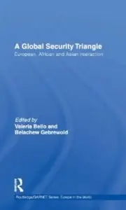 A Global Security Triangle: European, African and Asian interaction