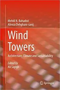 Wind Towers: Architecture, Climate and Sustainability (Repost)