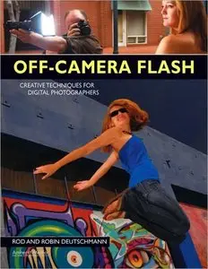 Off-Camera Flash: Creative Techniques for Digital Photographers (Repost)