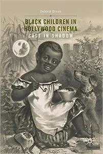 Black Children in Hollywood Cinema: Cast in Shadow