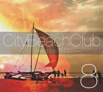 VA - City Beach Club 8 (Mixed by Ping) [2013]