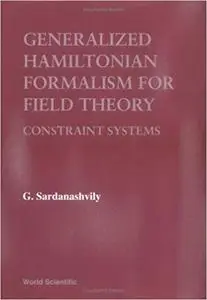 Generalized Hamiltonian Formalism for Field Theory: Constraint Systems