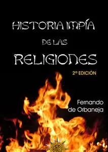 «Historia impía de las religiones» by Fernando de Orbaneja