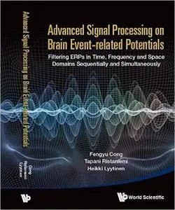 Advanced Signal Processing On Brain Event-Related Potentials: Filtering Erps In Time, Frequency And Space Domains Sequentially