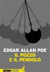 Edgar Allan Poe - Il pozzo e il pendolo