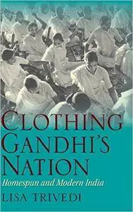 Clothing Gandhi's Nation