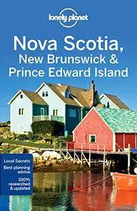 Lonely Planet Nova Scotia, New Brunswick & Prince Edward Island, 4th Edition